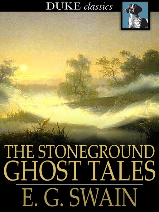 Titeldetails für The Stoneground Ghost Tales nach E. G. Swain - Verfügbar